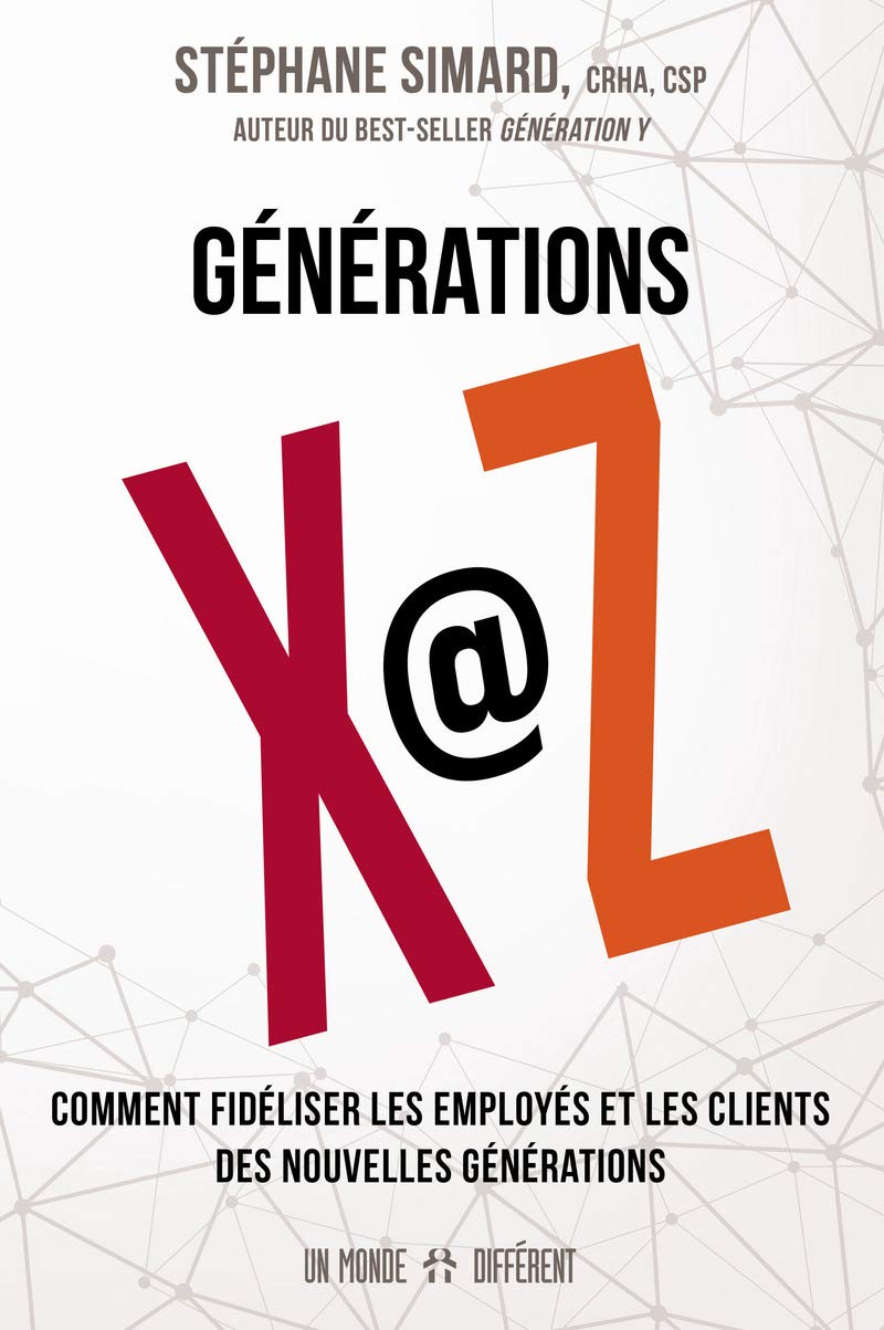 Générations X @ Z: Comment fidéliser les employés et les clients des nouvelles générations book
