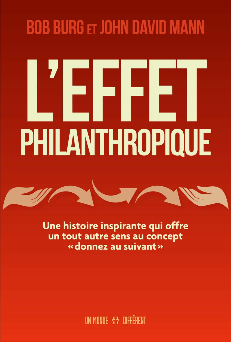 L'effet philanthropique: Une histoire inspirante qui offre un tout autre sens au concept "donnez au suivant" Partnership & Love
