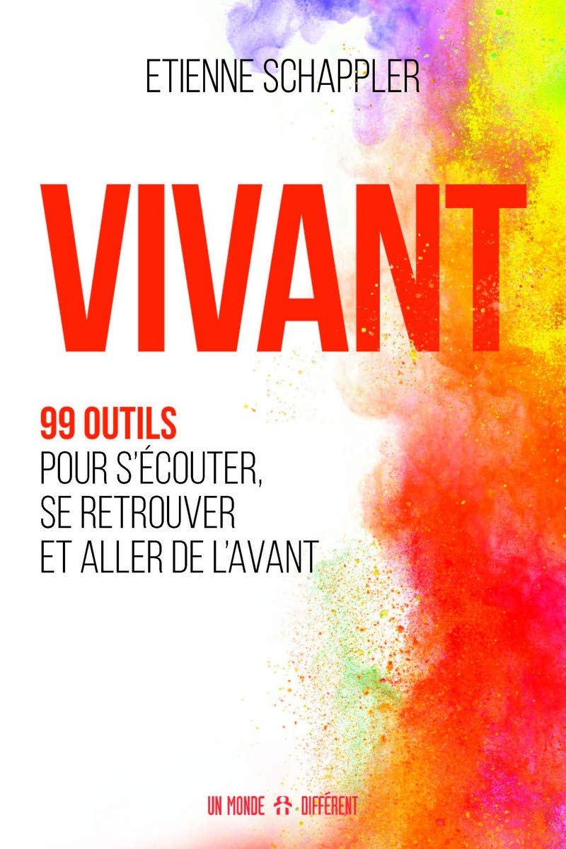 Vivant - 99 outils pour s'écouter, se retrouver et aller de l'avant book