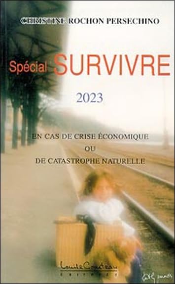 Spécial survivre 2023: En cas de crise économique ou de catastrophe naturelle Psychology