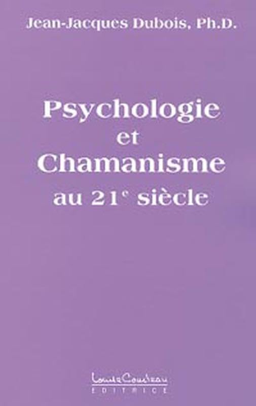 Psychologie et chamanisme au 21ème s. Psychology