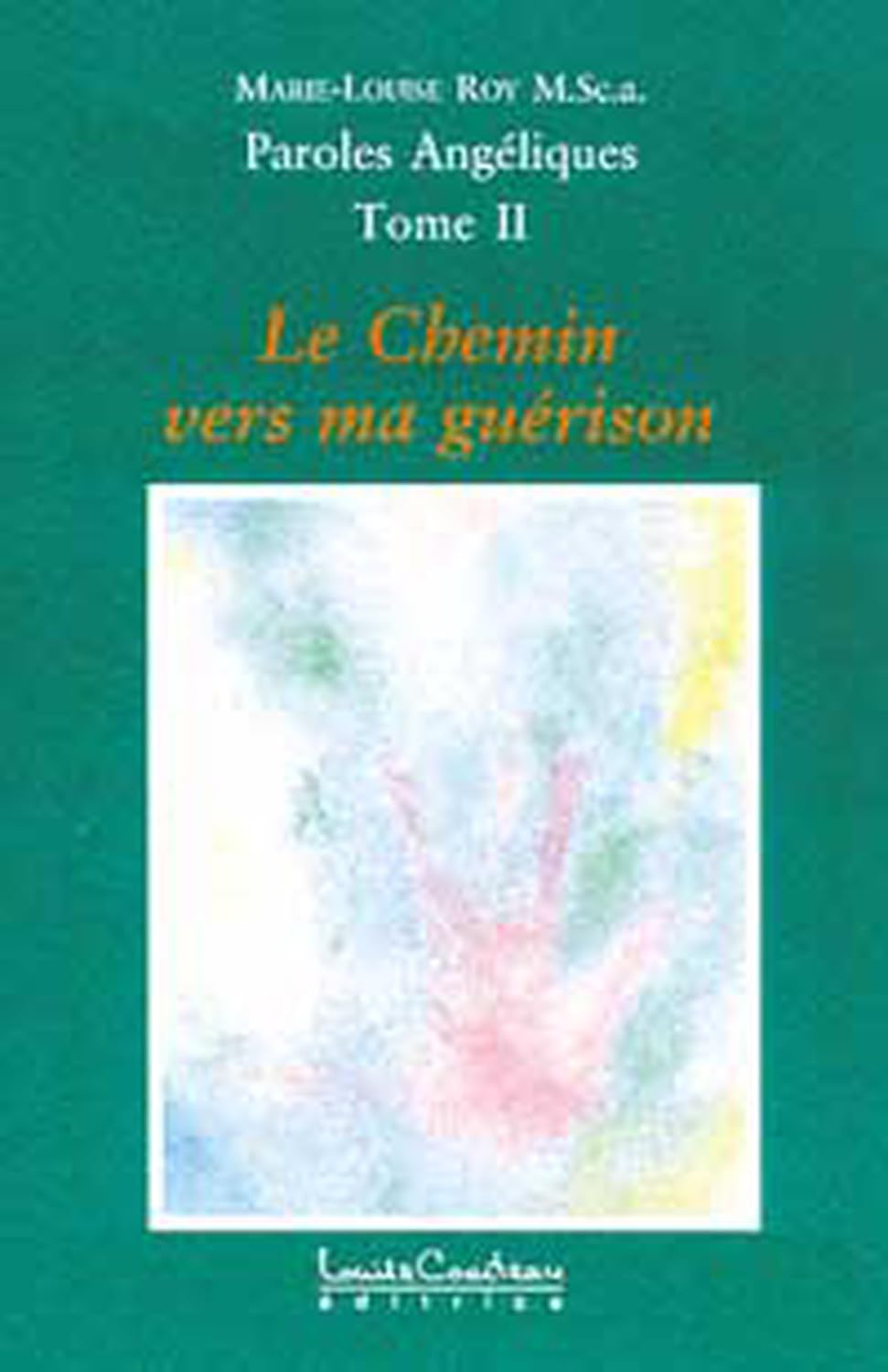 Paroles angéliques, tome 2 : Le chemin vers ma guérison book