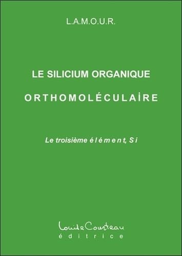 Silicium organique orthomoléculaire: Le troisième élément, Si Health, Nutrition & Fitness