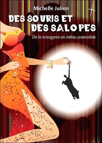 Des souris et des salopes: De la misogynie en milieu animaliste Books