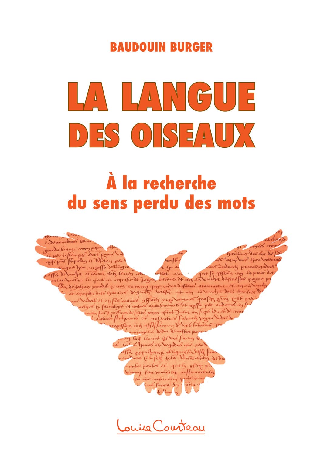 La langue des oiseaux - A la recherche du sens perdu des mots Reference Books