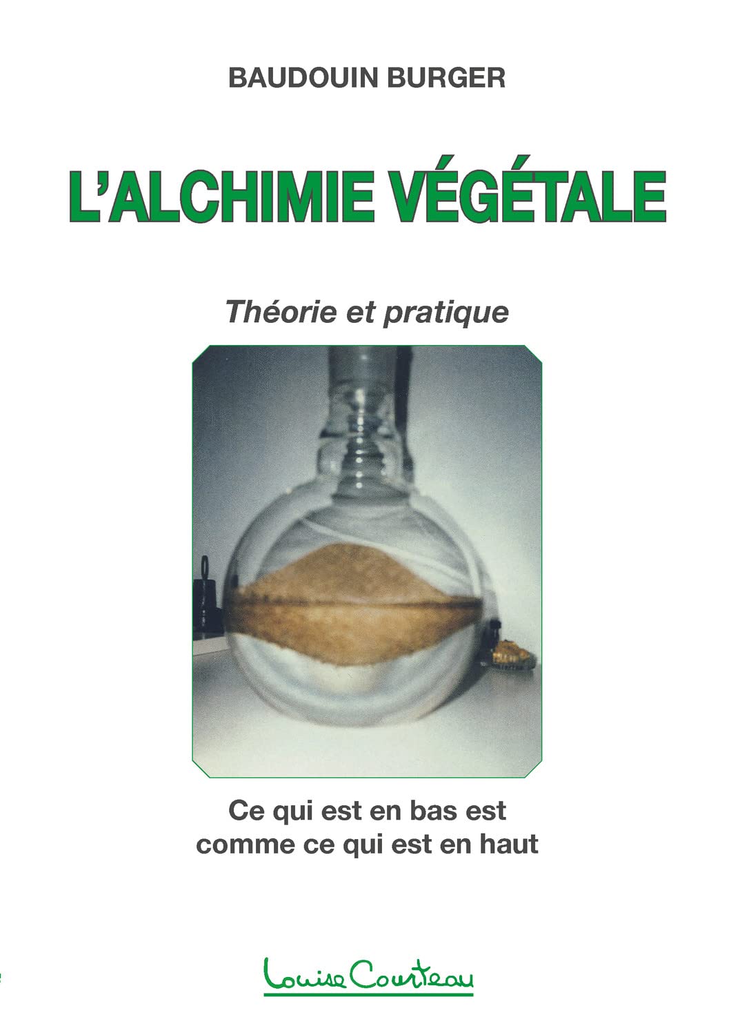 L'alchimie végétale - Théorie et pratique Religion & Esotericism