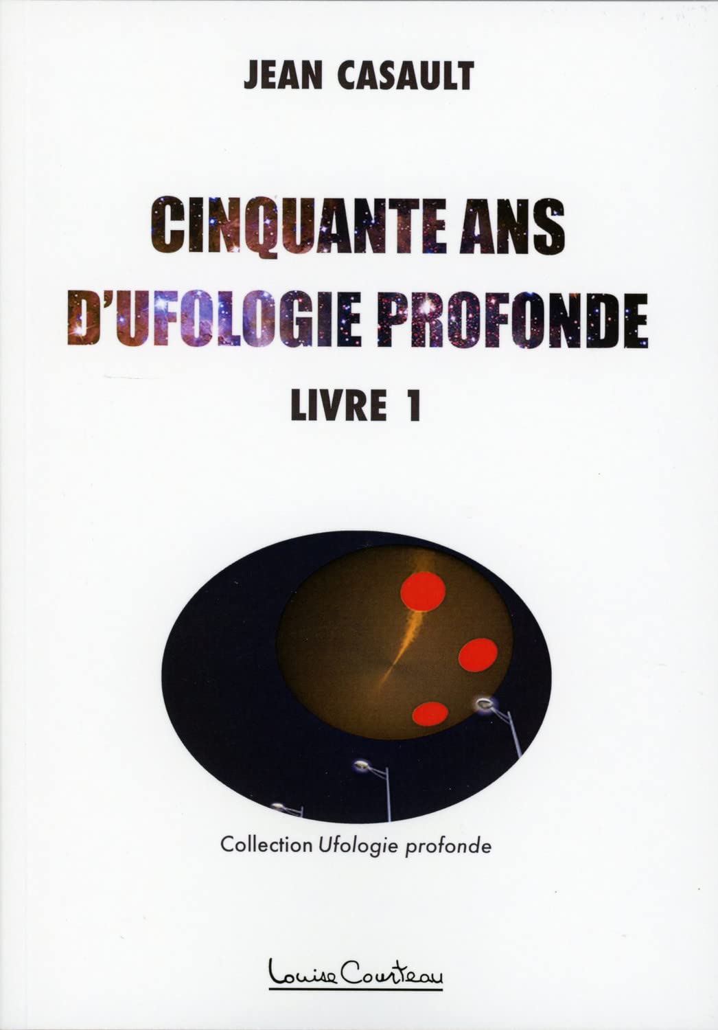 Cinquante ans d'ufologie profonde Tome 1 book