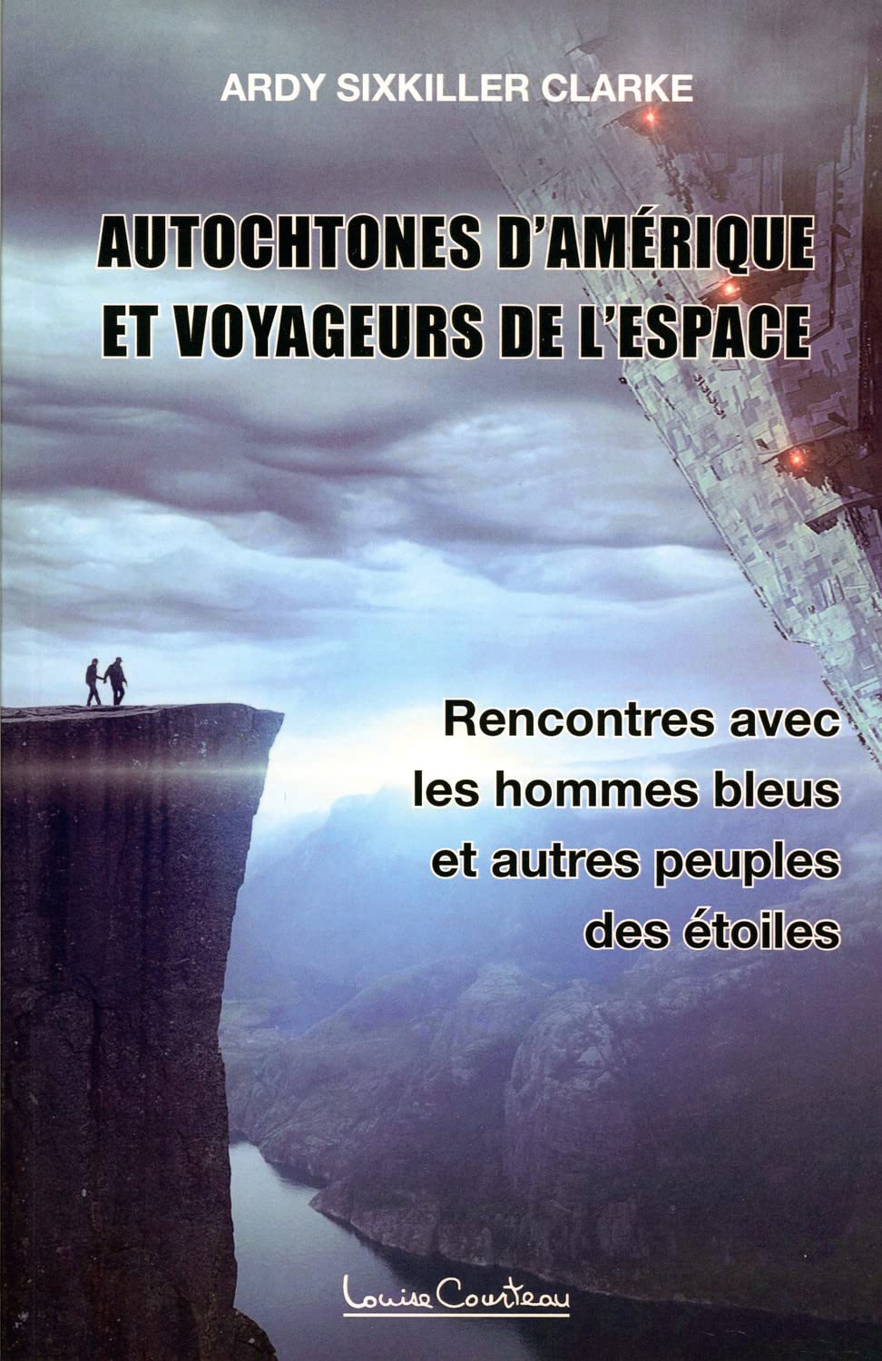 Autochtones d'Amérique et voyageurs de l'espace - Rencontres avec les hommes bleus et autres peuples des étoiles Religion & Esotericism