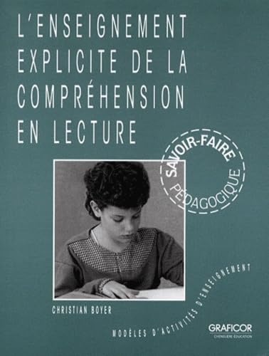 ENSEIGNEMENT EXPLICITE DE LA COMPREHENSION EN LECTURE: Modèles d'activités d'enseignement Books