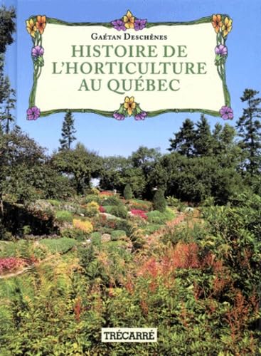 Histoire de l'horticulture au Québec book