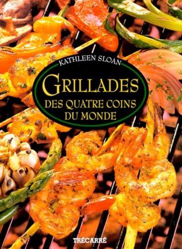 Grillades Des Quatre Coins Du Monde book