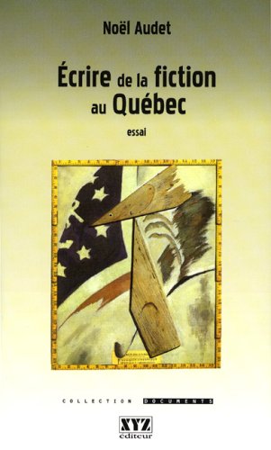 Ecrire de la fiction au quebec book