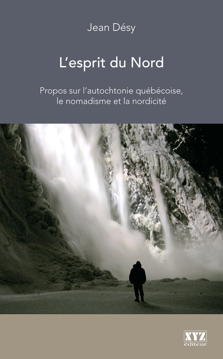 L'esprit du nord : propos sur l'autochtonie quebecoise book