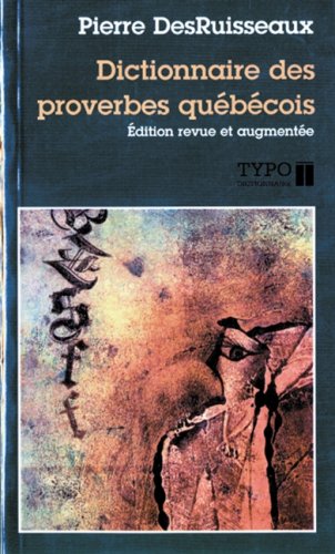DICTIONNAIRE DES PROVERBES QUEBECOIS Foreign Languages ​​& Dictionaries