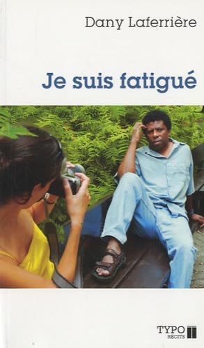 Je Suis Fatigue Nouvelle Edition Revue et Augmentee book
