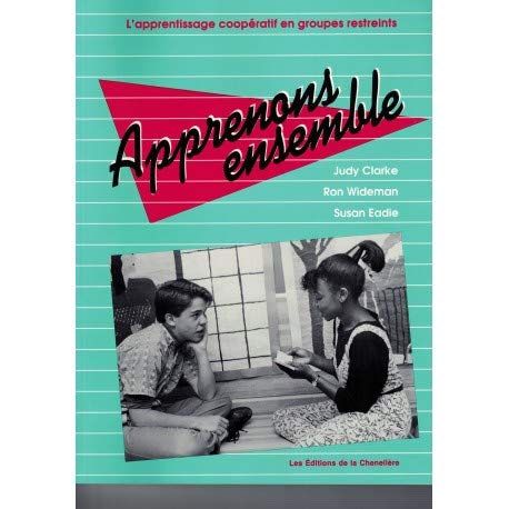 Apprenons ensemble : l'apprentissage cooperatif engroupes restreints book