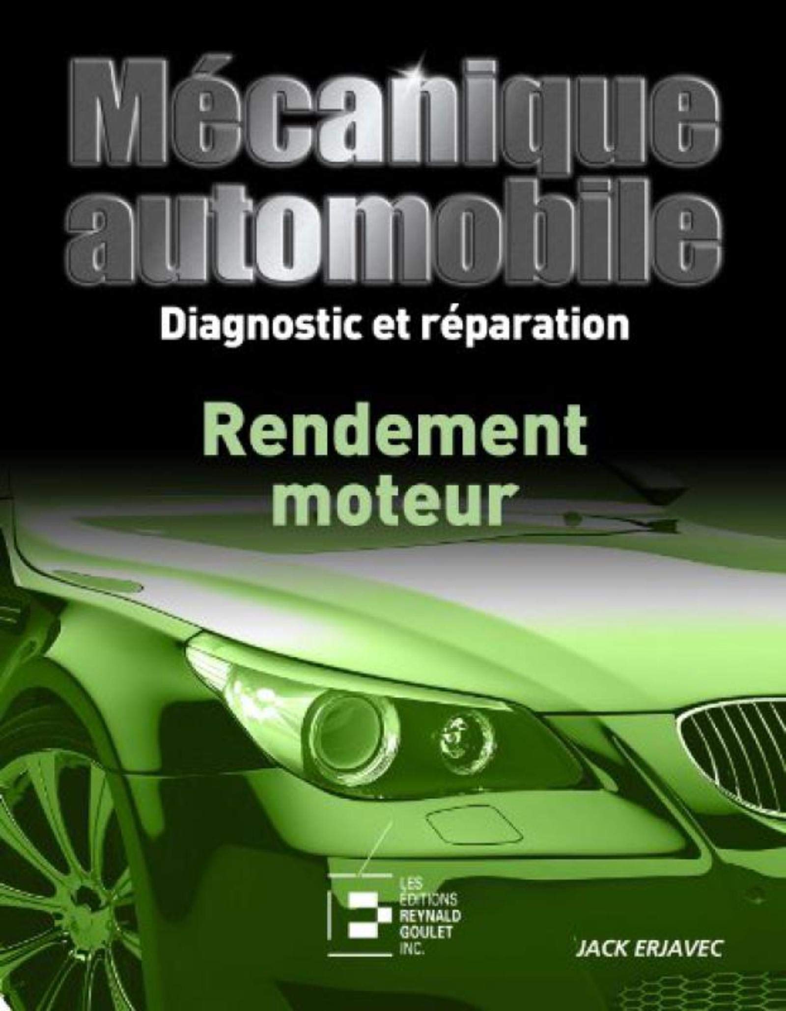 Mécanique automobile, Diagnostic et Reparation : Rendement Moteur book