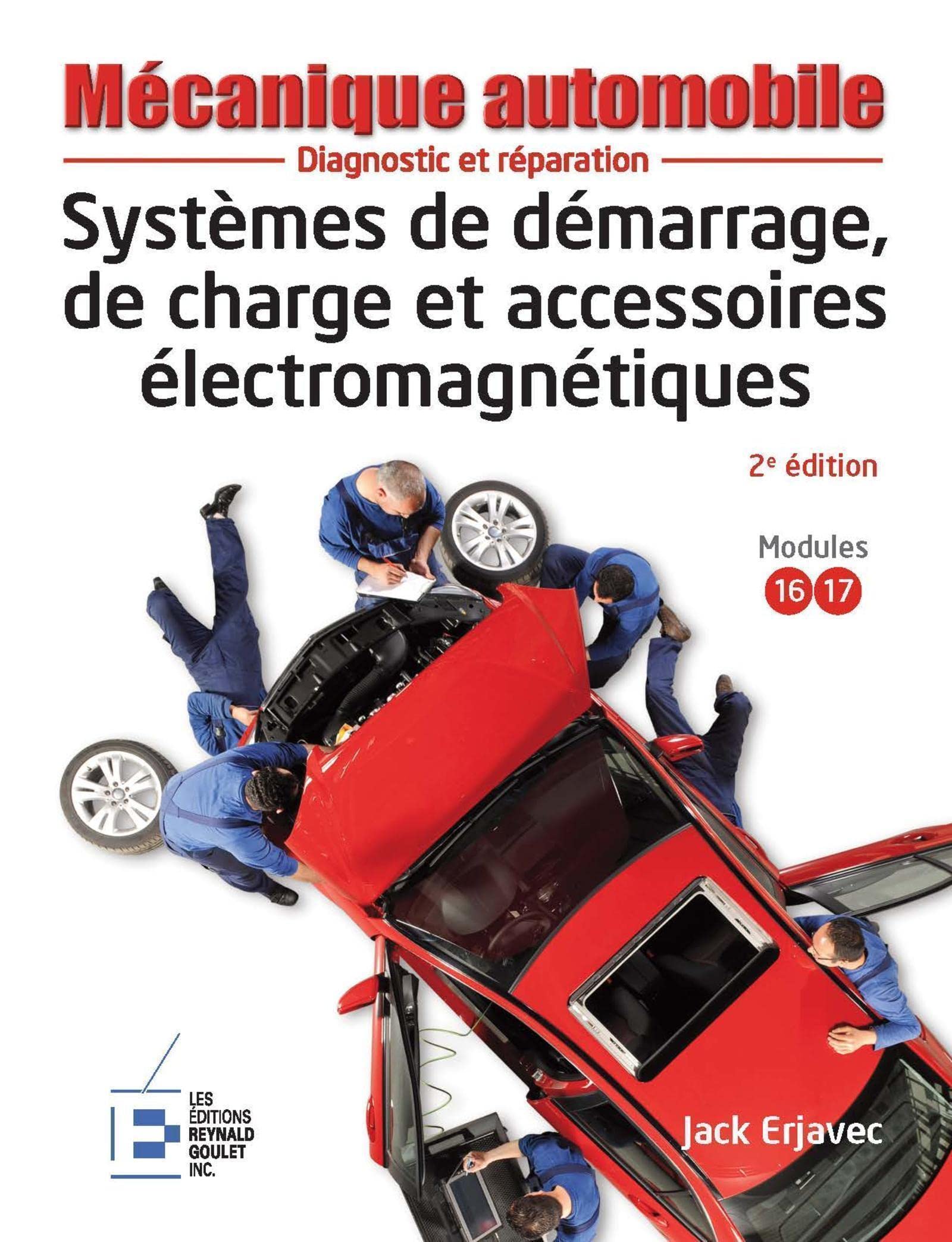 Systèmes de démarrage, de charge et accessoires électromagnétiques: Diagnostic et réparation. Reliure à spirales book