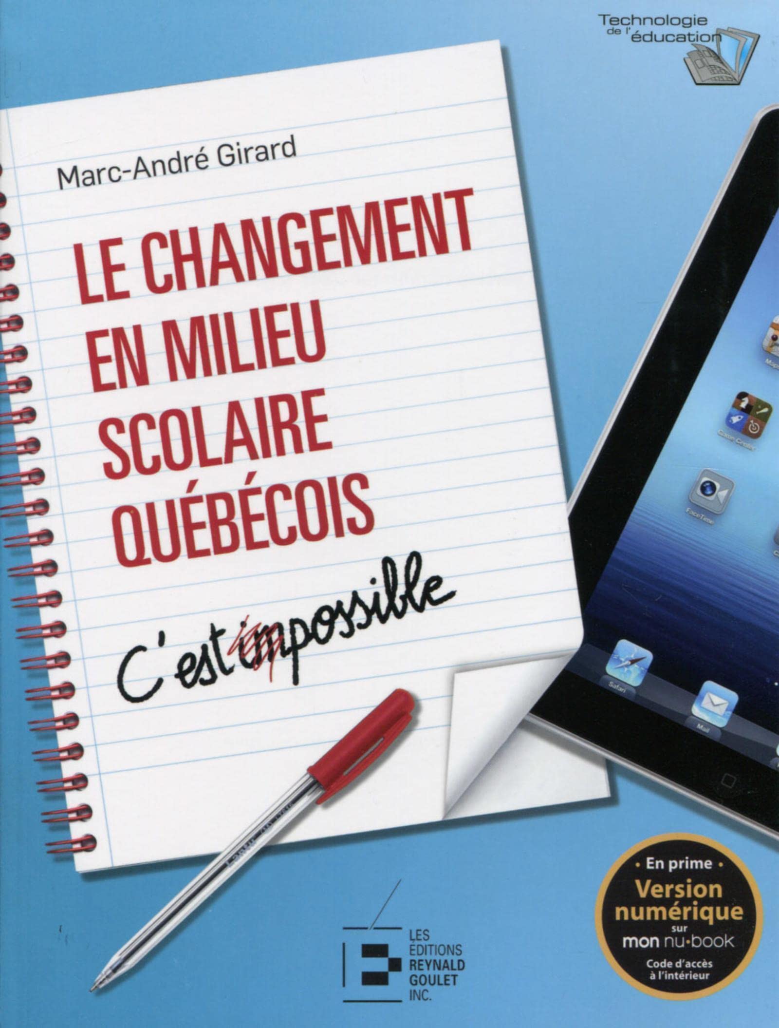 Le changement en milieu scolaire québécois: C'est possible. book