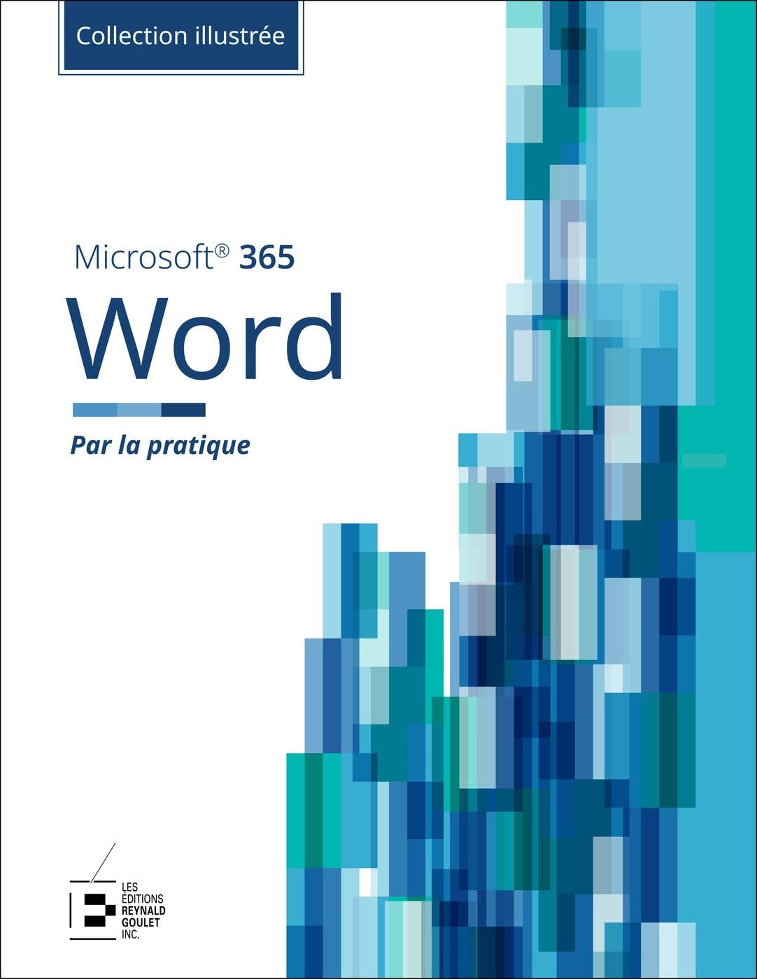 Word Microsoft 365 - Collection Illustrée Couleur: Par la pratique book