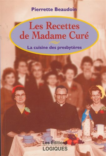 Recettes de Madame Cure : La Cuisine des Presbyter book
