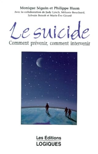 Le suicide: Comment prévenir, comment intervenir Health, Nutrition & Fitness