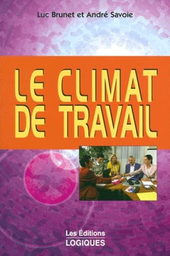 Le Climat De Travail. Un Levier De Changement Books
