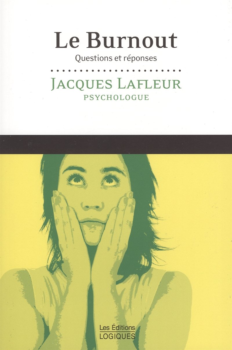 Le Burnout. Questions Et Reponses, Choisir Sa Vie ! Books