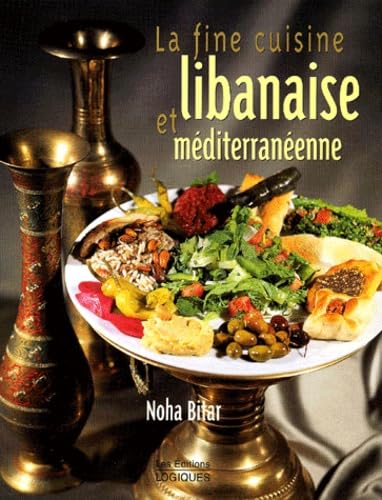 La Fine Cuisine Libanaise Et Mediterraneenne Books