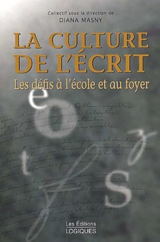 LA CULTURE DE L'ECRIT : LES DEFIS A L'ECOLE ET AU FOYER Essays & Short Stories