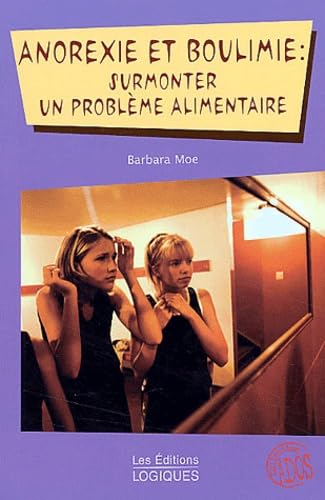 Anorexie Et Boulimie : Surmonter Un Probleme Alimentaire Books