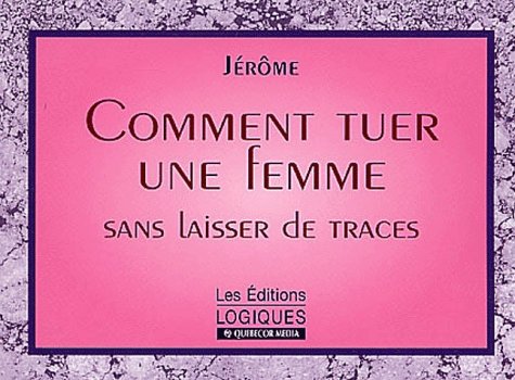 Comment Tuer Une Femme Sans Laisser De Traces book