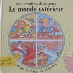Mes premières découvertes -Le monde extérieur -Tourne la roue er regarde book