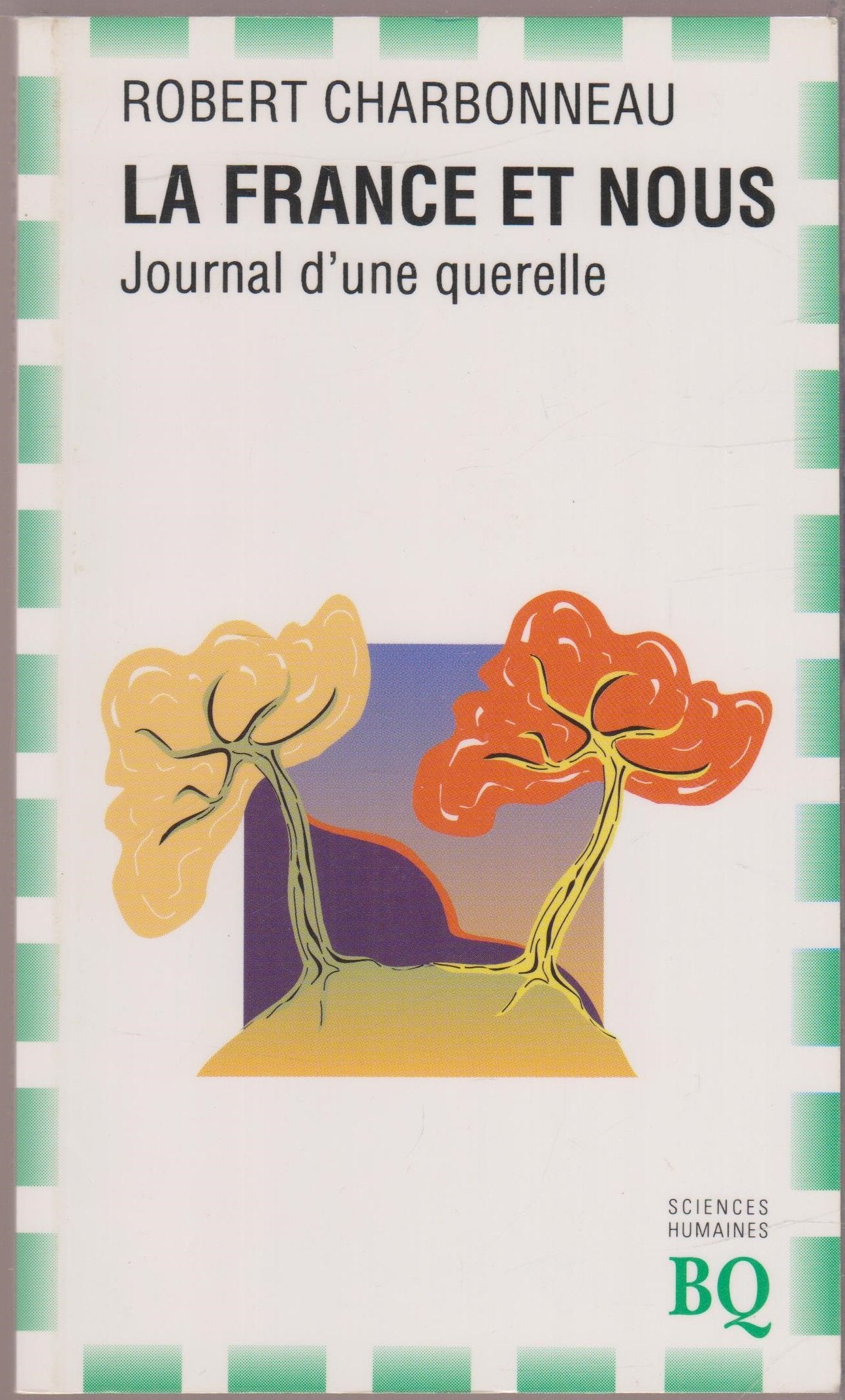La france et nous journal d une querelle book