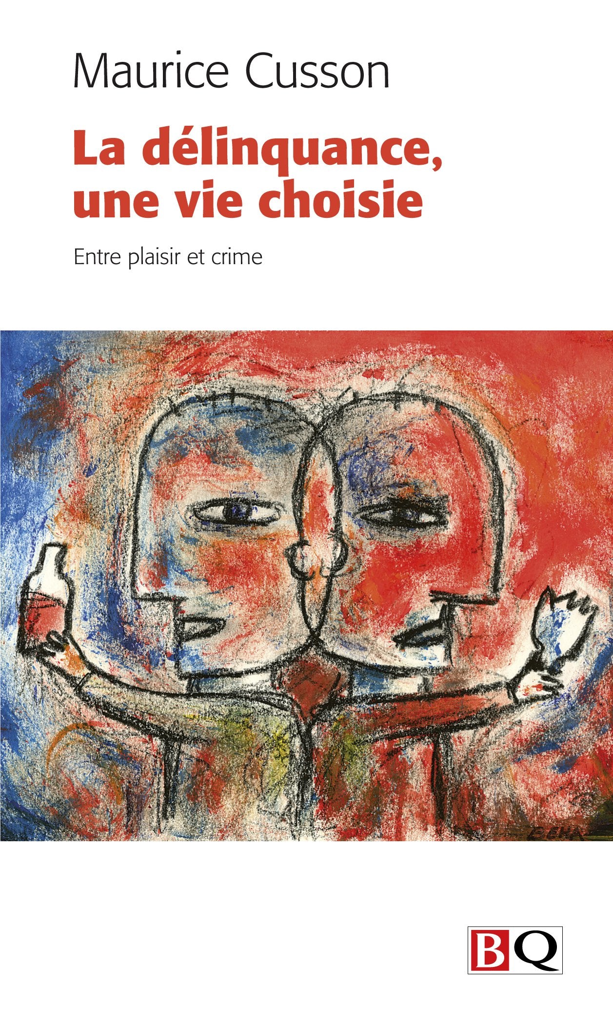 La Delinquance, une Vie Choisie. Entre Plaisir et Crime Books
