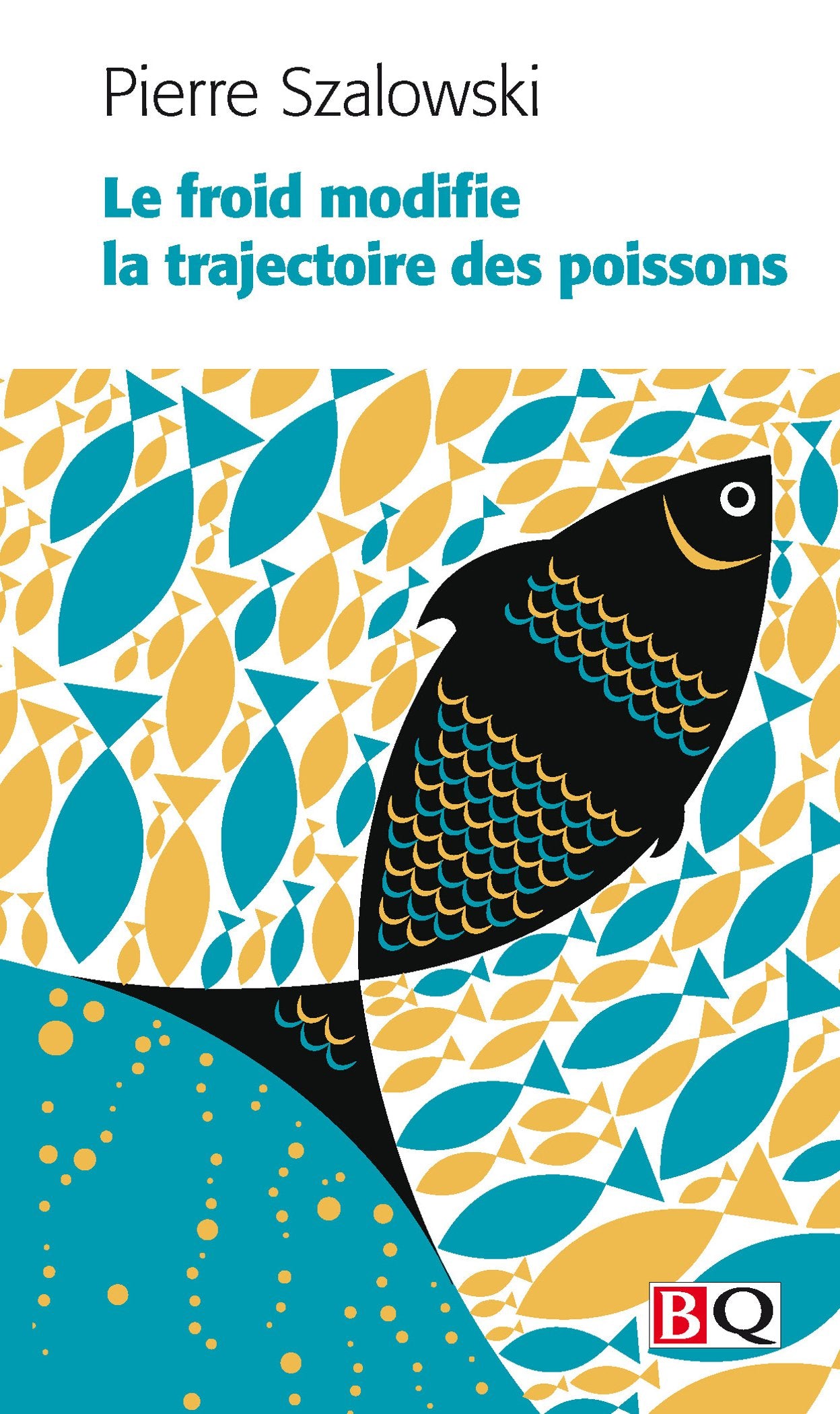 Froid Modifie la Trajectoire des Poissons Books