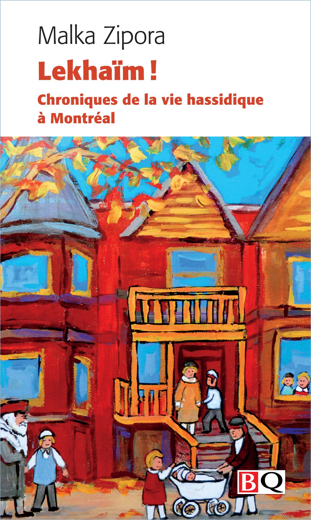 LEKHAIM ! CHRONIQUES DE LA VIE HASSIDIQUE A MONTREAL Contemporary literature