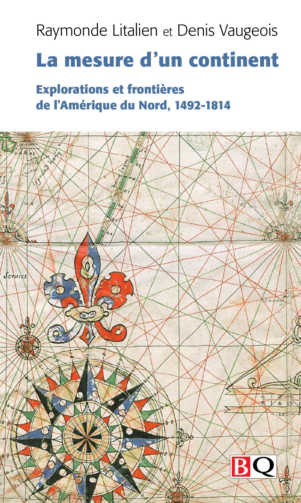 La Mesure d'un Continent Explorations et Frontieres de l'Amerique book