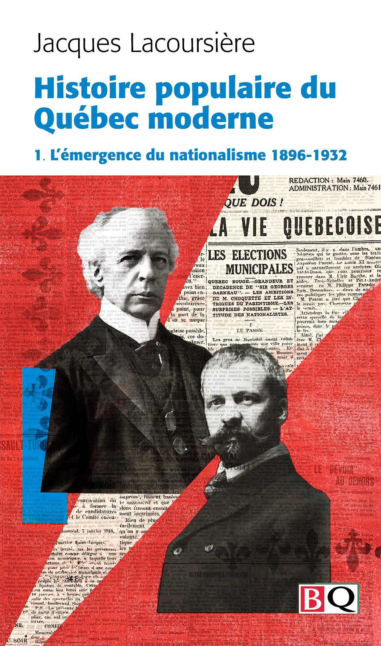Histoire populaire du Québec moderne 1896-1932 : Volume 1 book