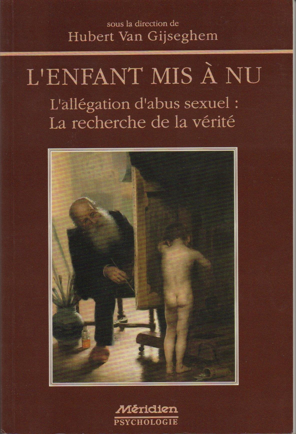 L'Enfant Mis A Nu. L'Allegation D'Abus Sexuel : La Recherche De La Verite Books