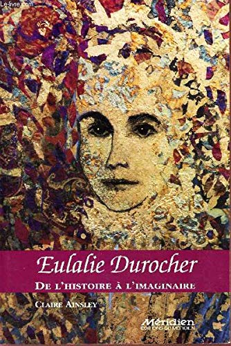 Eulalie Durocher (De l'histoire à l'imaginaire) Books