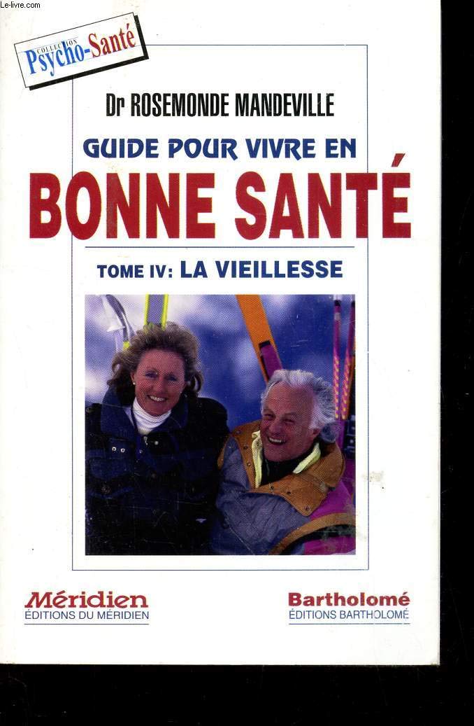 Guide Pour Vivre En Bonne Sante Tome Iv : La Vieillesse Books