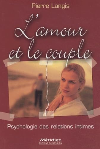 L'amour et le couple: Psychologie des relations intimes Books