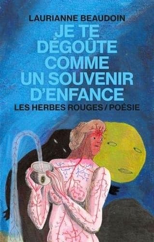 Je te dégoûte comme un souvenir d'enfance book
