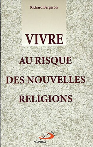 Vivre Au Risque Des Nouvelles Religions Books