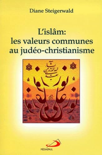 L'Islam. Les valeurs communes au judéo-christianisme book