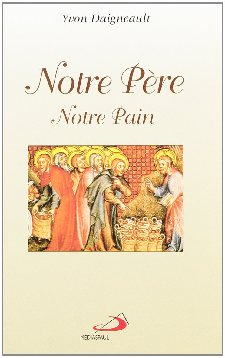 Notre pere notre pain book