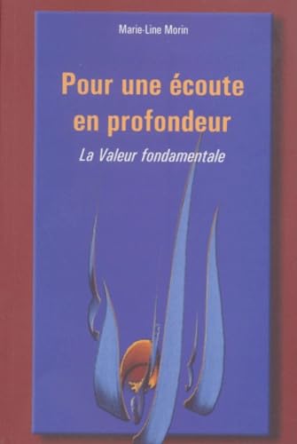 Pour une écoute en profondeur.: La valeur fondamentale book
