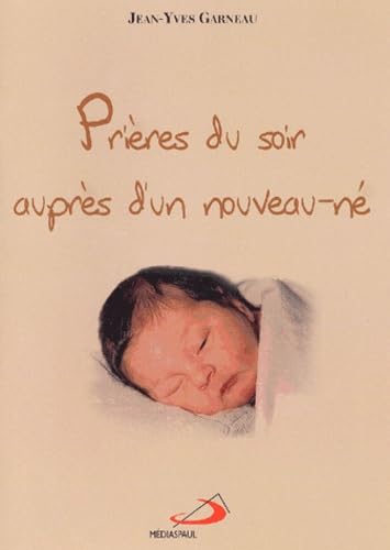 Prieres Du Soir Aupres D'Un Nouveau-Ne Books