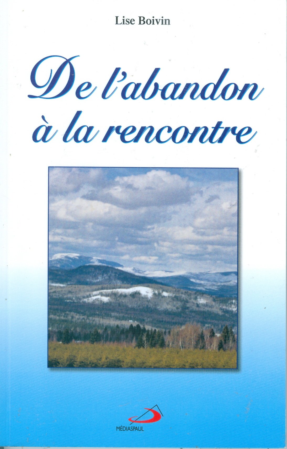 De l'abandon à la rencontre Books